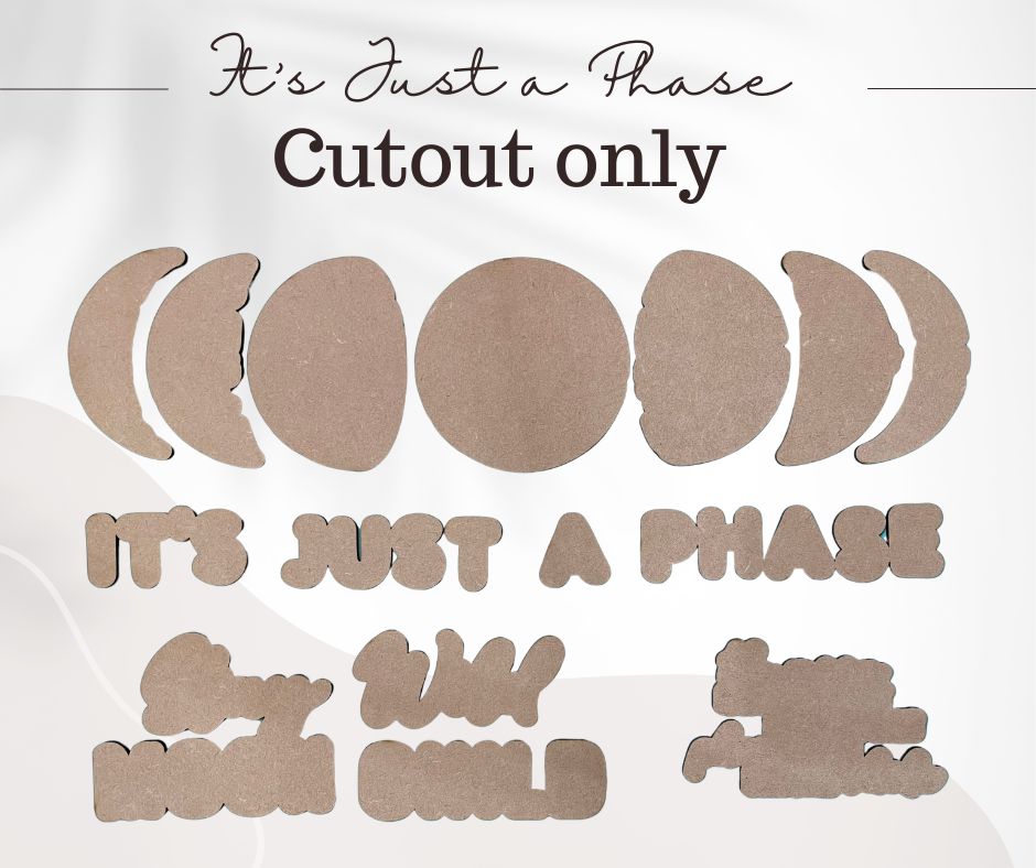 It's Just a Phase - Cutout Only