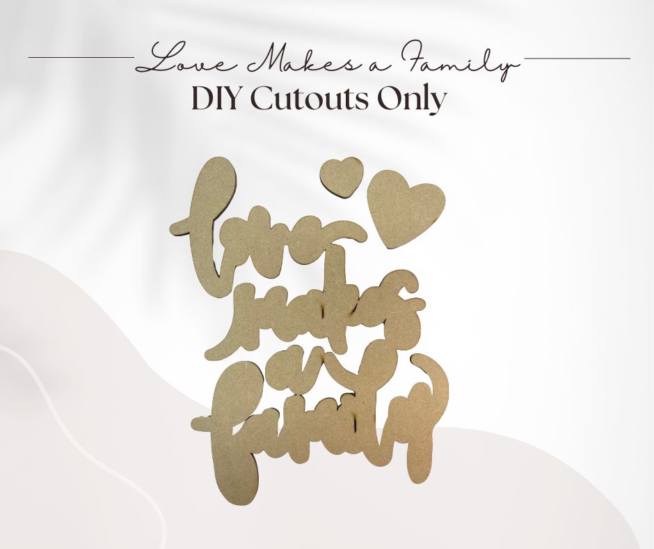 Love Makes a Family Cutout only - Love Makes a Family Transfer