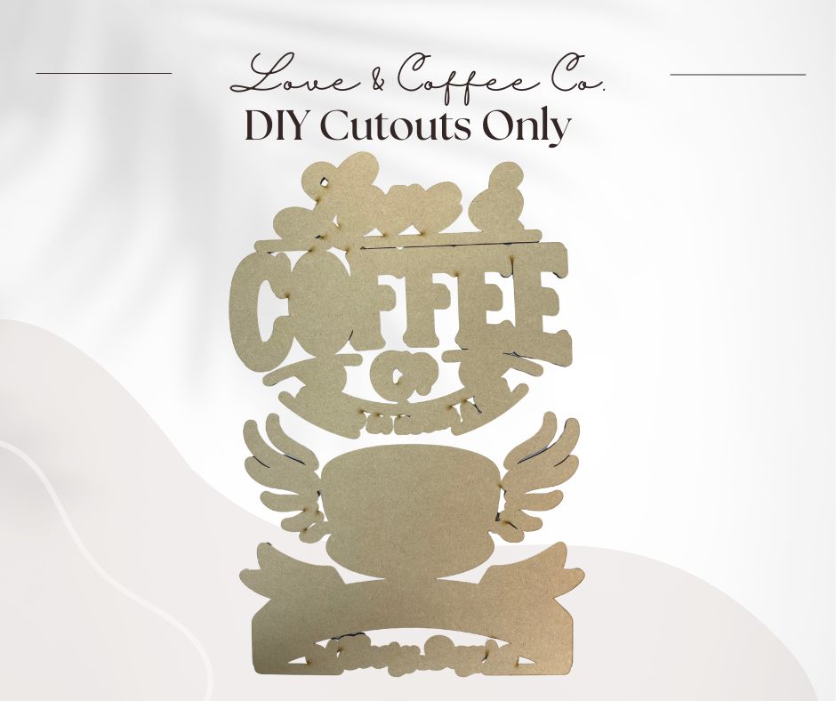 Love & Coffee Co. Cutout only - Love & Coffee Co. Transfer