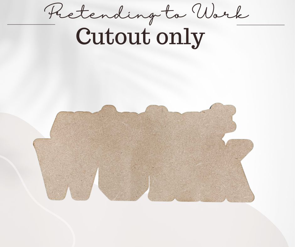 Pretending To Work - Cutout Only