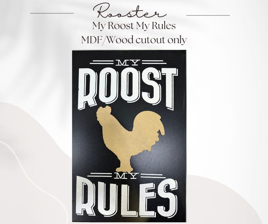 Rooster for My Rules My Roost - Cutout only