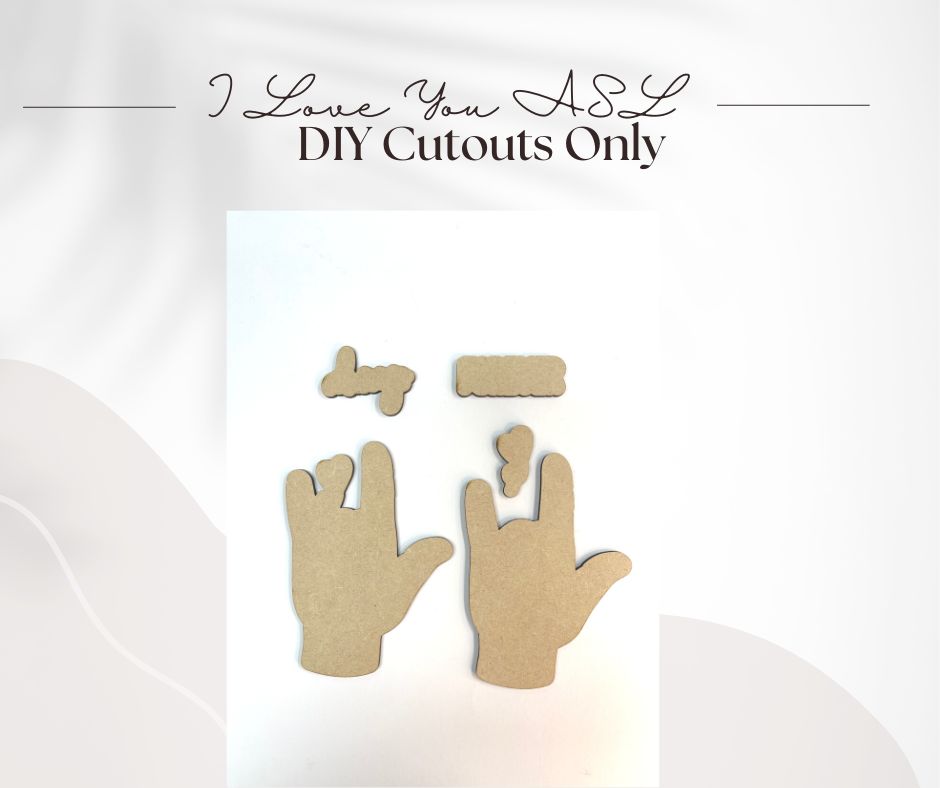I love you ASL Cutout -  Fits the I love you ASL Transfer