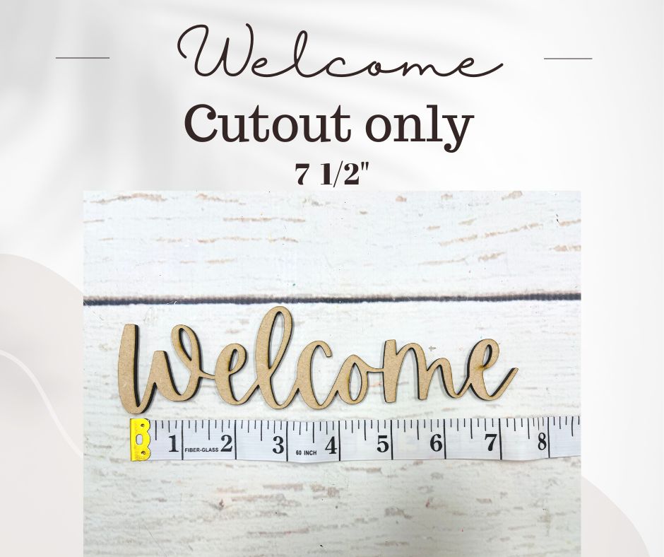 Welcome (7.5") Cutout only